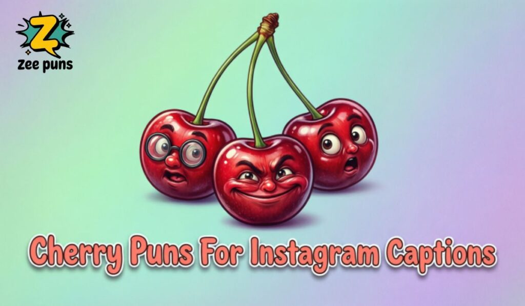 Cherry Puns For Instagram Captions