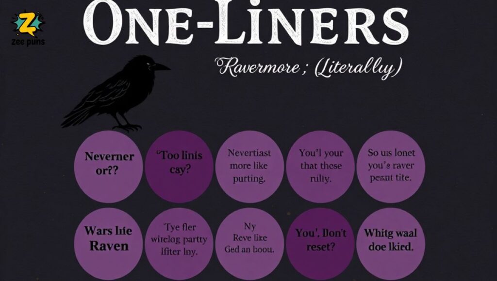 One-Liners You'll Be Raven About (Literally!)