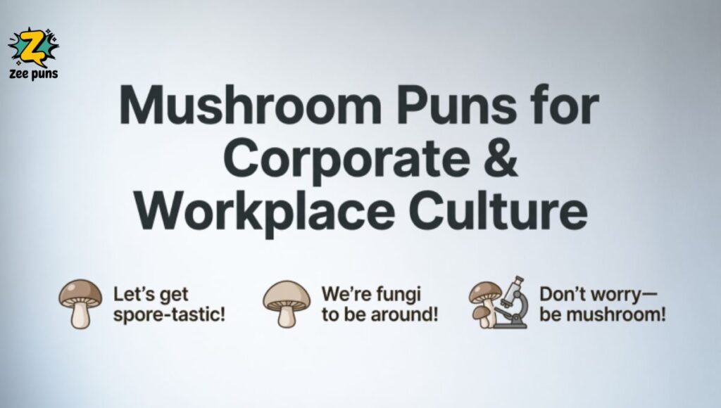 Mushroom Puns for Corporate & Workplace Culture