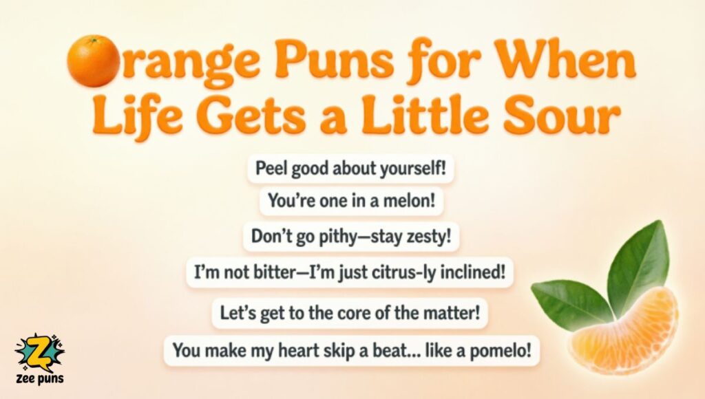 Orange Puns for When Life Gets a Little Sour