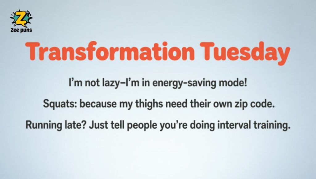 Transformation Tuesday Funny Tuesday Jokes One-Liners for Fitness Fans