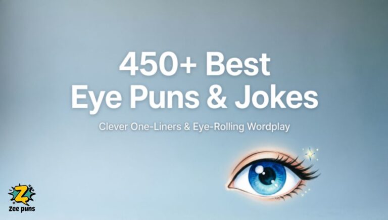 450+ Best Eye Puns & Jokes Clever One-Liners & Eye-Rolling Wordplay