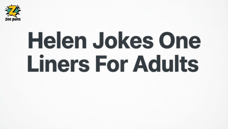 Helen Jokes One Liners For Adults